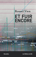 Et fuir encore